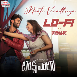 Maate Vinadhuga Lofi Mix (From "Taxiwaala")