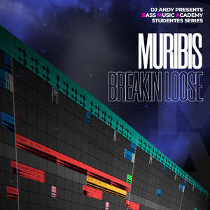 Breakin Loose (Dj Andy Presents Bass Music Academy Studentes Series)