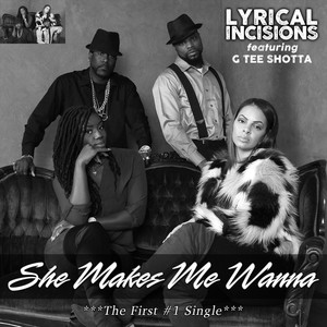 She Makes Me Wanna (feat. G Tee Shotta)