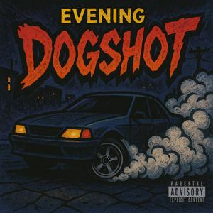 DOGSHOT (Explicit)