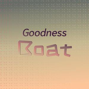 Goodness Boat