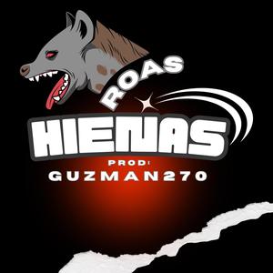 HIENAS (feat. GUZMAN270) (Explicit)