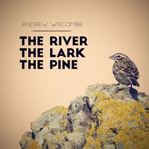 The River, The Lark, The Pine