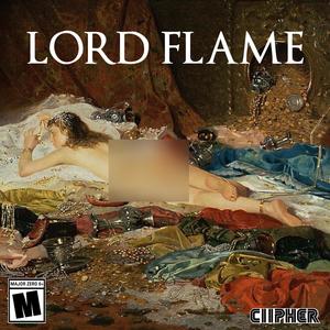 LORD FLAME! (Explicit)