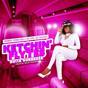 KETCHIN-FLYTES (Explicit)