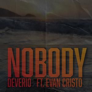 Nobody (feat. Evan Cristo) (Explicit)