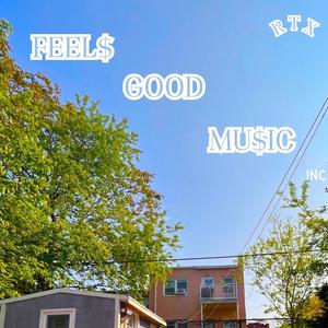 Feels Good Music (Explicit)