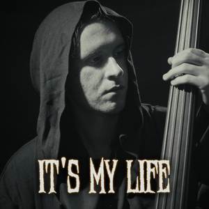 It's My Life (Dark Waltz)
