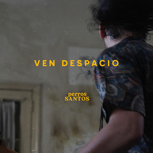 Ven Despacio