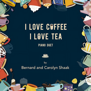 I Love Coffee, I Love Tea (Piano Duet)