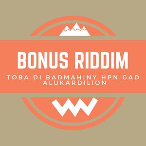 Bonus Riddim Spécial Toba Di Badmahiny hpn Gad AlukarDiLion (Explicit)