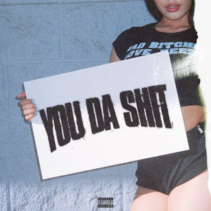 You Da **** (Explicit)