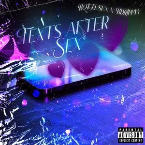 Texts After Sex (feat. Bdr!ppyy) (Explicit)
