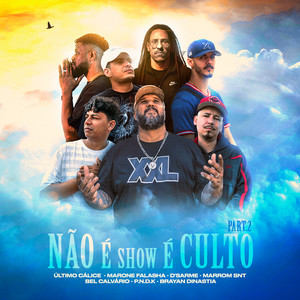 Não É Show É Culto Parte 2