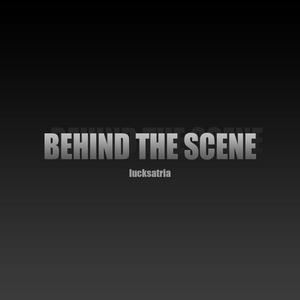 Behind the Scene