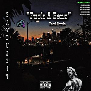 **** A Benz (feat. ZayDuzzIt & ProducedByRondo) [Explicit]