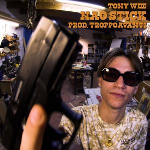Nao Stick (feat. TroppoAvanti) (Explicit)