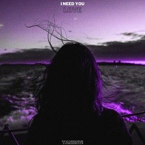 I NEED YOU LOVE (feat. DAVID & MADISTT)