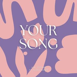 Your Song (feat. Aleko Nunez)