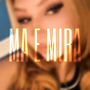 MA E MIRA