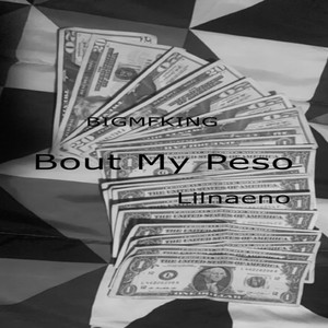 Bout My Peso (Explicit)