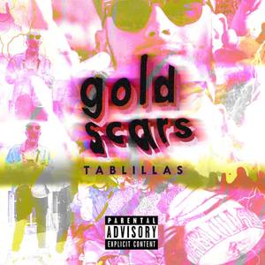 Tablillas - Gold scars (Explicit)