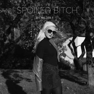 Spoiled ***** (Explicit)