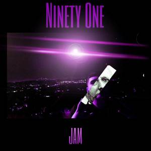 Ninety One (Explicit)