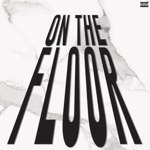 On The Floor (feat. Prince Teejay) [Explicit]