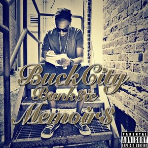 Buckcity Bank$ie Memoir$ (Explicit)