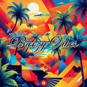 Breezy Vibes