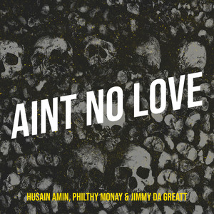 Aint No Love (Explicit)