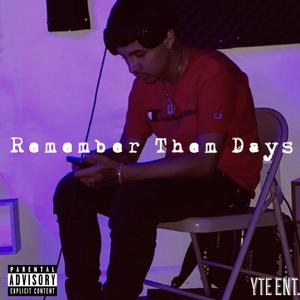Remember Them Days (Explicit)