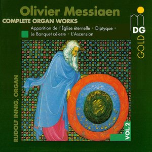 Messiaen: Complete Organ Works Vol. 2