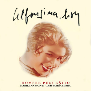 Alfonsina Hoy: Hombre Pequeñito