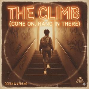 The Climb (Come on, hang in there)
