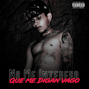 No Me Interesa Que Me Digan Vago (Explicit)