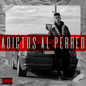 Adictos al Perreo (Explicit)