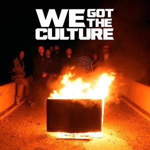 We Got The Culture (feat. Waxy, Can LaPalabra, Richy Galo & Teno ElRemedio) (Explicit)