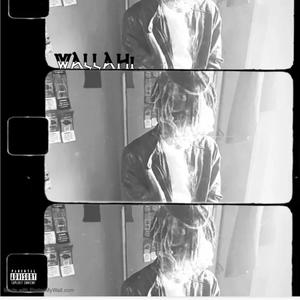 Wallahi (Explicit)