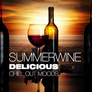 Summerwine, Delicious Chill Out Moods (Wine & Cafe Top 15 Lounge Deluxe)