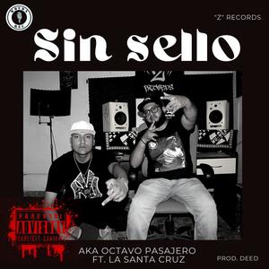 Sin sello (feat. La Santa Cruz & Deed) [Explicit]