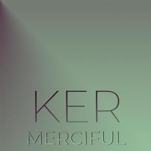 Ker Merciful