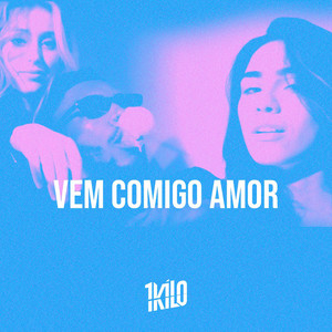 Vem Comigo Amor