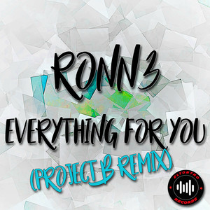 Everything for You (Project B Remix)