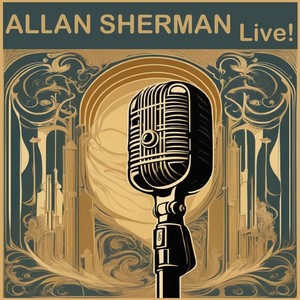 Allan Sherman LIVE! (feat. Lou Busch Orchestra)