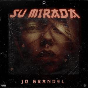 su mirada (Explicit)