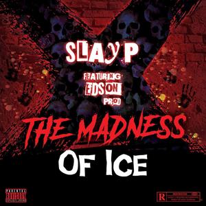 The Madness Of Ice (feat. Edson Prod)