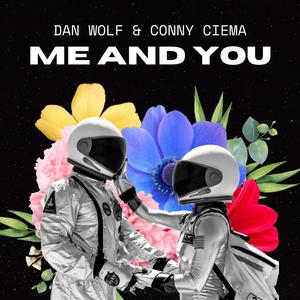 ME AND YOU (feat. Conny Ciema) (Explicit)