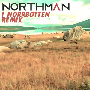 I NORRBOTTEN (Remix)